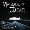 Masque of Death - Ivory Cities